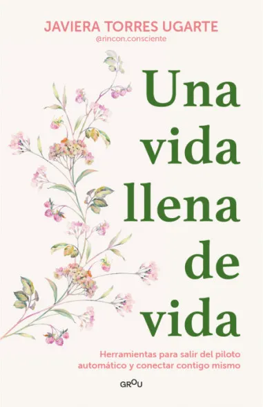 Portada del libro Una vida llena de vida, de Javiera Torres Ugarte